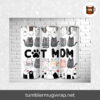 Funny Cat Mom Sublimation, 20oz Skinny Tumbler Wrap