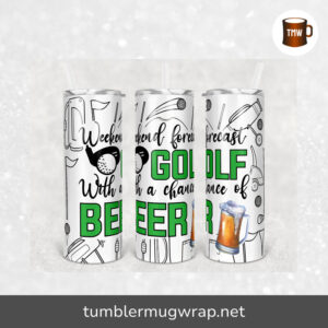 Golf With A Chance Of Beer Sublimation, 20oz Skinny Tumbler Wrap
