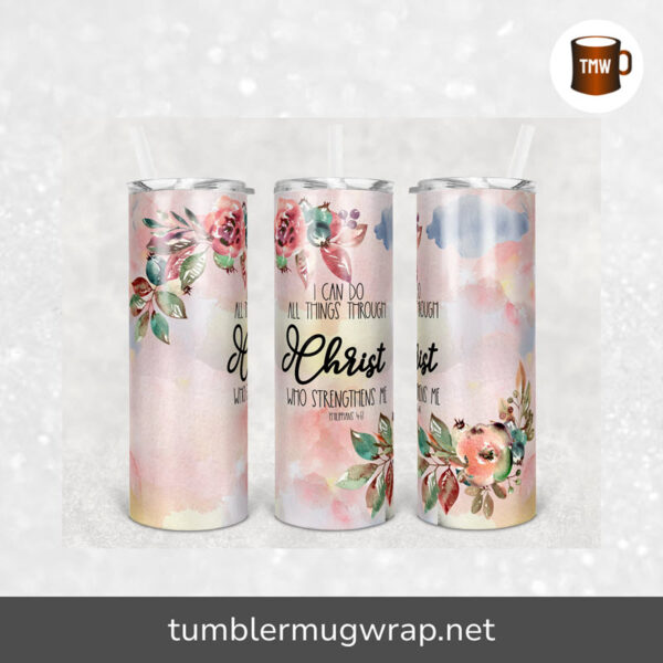 I Can Do All Things Through Christ Sublimation, 20oz Skinny Tumbler Wrap