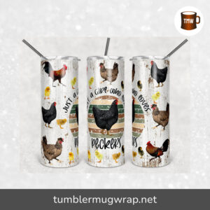 Just a Girl Who Loves Peckers Chicken Sublimation, 20oz Skinny Tumbler Wrap