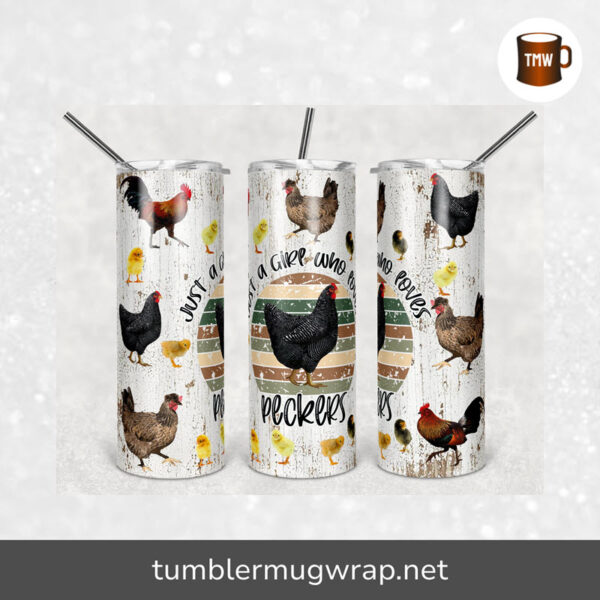 Just a Girl Who Loves Peckers Chicken Sublimation, 20oz Skinny Tumbler Wrap