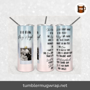 My Mom My Angel Quote with Photo Spot Sublimation, 20oz Skinny Tumbler Wrap
