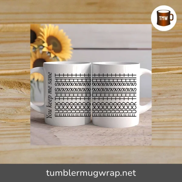 Fuck This Shit Funny Mug Wrap PNG, You Keep Me Sane Mug SVG