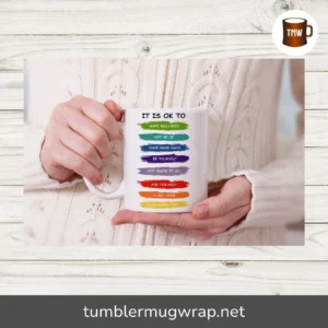 It’s OK To Not Be OK Mug Sublimation PNG, Positive Quote Wrap for 11oz & 15oz Mugs