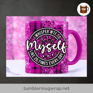 Sarcastic WTF Mug Wrap PNG