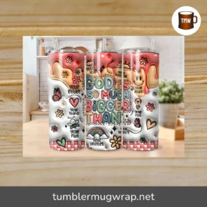3D Inflated God Is So Much Bigger Tumbler Wrap, Puffy Christian 20oz Skinny Sublimation Design PNG