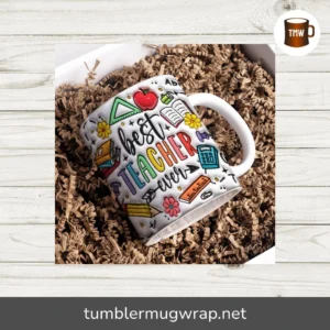3D Inflated Teacher Mug Wrap PNG, Puff Sublimation Design for 11oz & 15oz Mugs