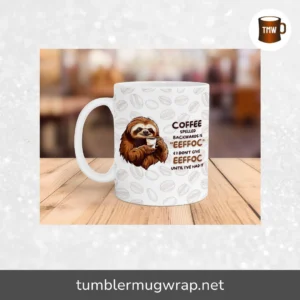 Coffee Spelled Backwards Is Eeffoc Mug Wrap, Funny Sarcastic 11oz & 15oz PNG Sublimation Design