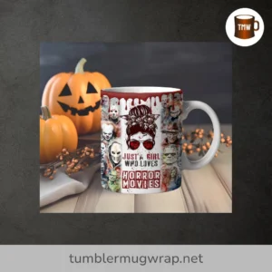 Girl Loves Horror Movies Mug Wrap, 11oz Funny Halloween Sublimation PNG